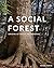 A Social Forest