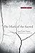 The Mark of the Sacred (Cultural Memory in the Present) by Jean-Pierre Dupuy (2013-10-30)