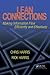 Lean Connections: Making Information Flow Efficiently and Effectively by Harris, Chris, Harris, Rick(June 2, 2008) Paperback
