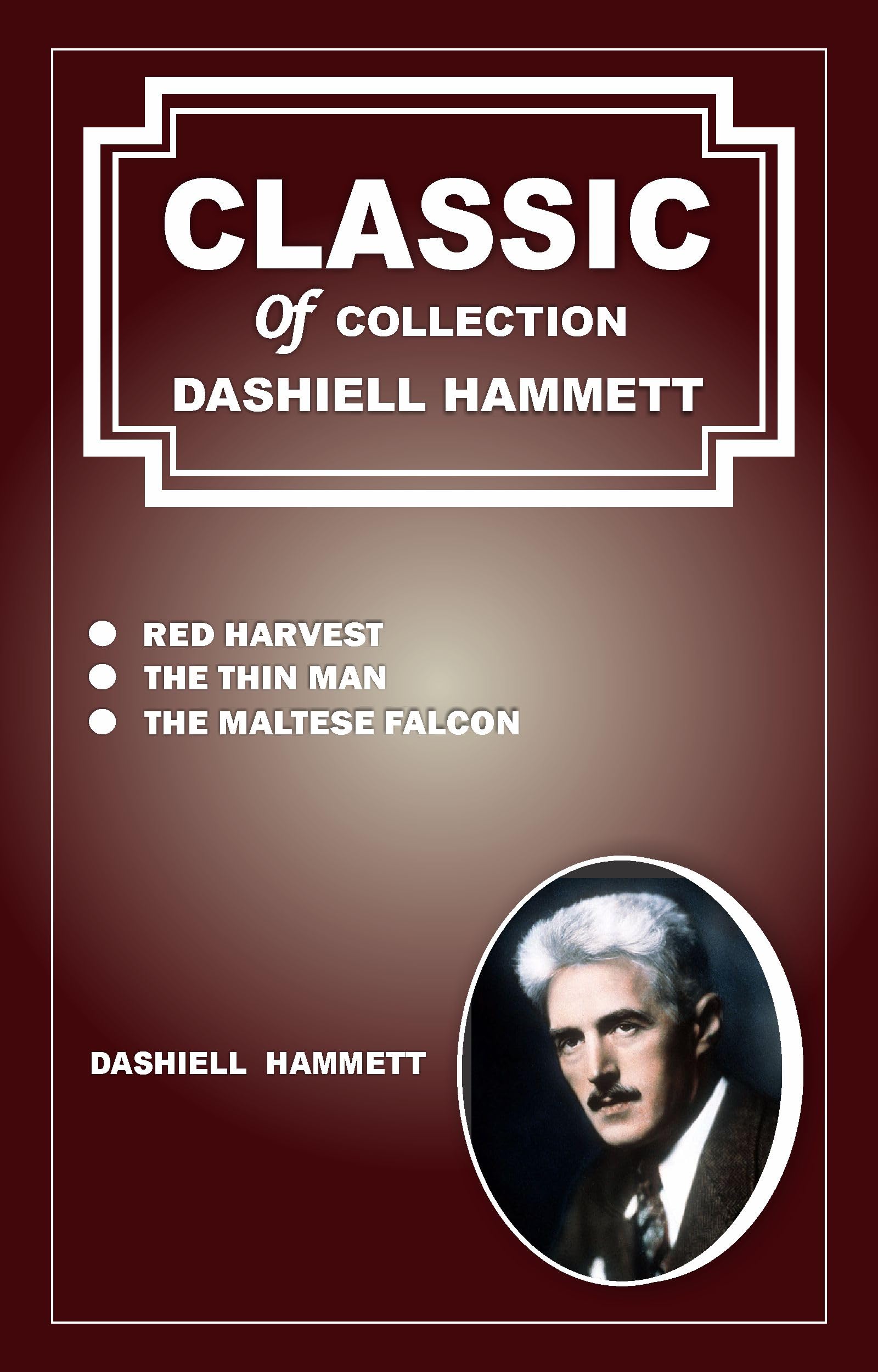 RED HARVEST, THE THIN MAN, THE MALTESE FALCON