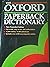 The Oxford paperback dictionary (Oxford Paperback Reference)