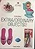 Extra/ordinary Objects