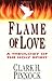 Flame of Love by Clark H. Pinnock