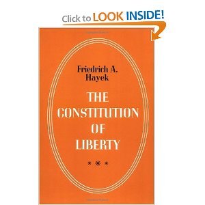 The Constitution of Liberty (text only) Pbk. Ed edition by F. A. Hayek