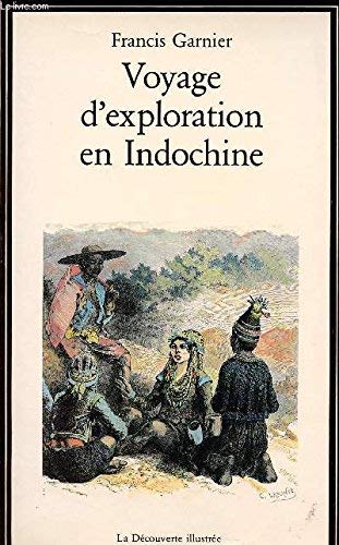 Voyage d'exploration en Indochine (La Découverte illustrée) (French Edition)