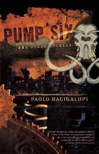 Pump Six and Other Stories Publisher: Night Shade Books; Reprint edition