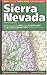 By Imus Geographics Sierra Nevada: Includes: Yosemite, Sequoia and Kings Canyon Nat'l Parks, Mount Whitney, Lake Tahoe, (Map) [Map]