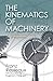 The Kinematics of Machinery: Outlines of a Theory of Machines by Franz Reuleaux (2012-01-01)