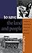 To Save the Land and People: A History of Opposition to Surface Coal Mining in Appalachia 1st edition by Montrie, Chad (2003) Paperback