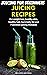 JUICING FOR BEGINNERS : JUICING RECIPES FOR WEIGHT LOSS, HEALTHY SKIN, HEALTHY HAIR, BURN BELLY FAT AND 7 COMMON JUICING MISTAKES TO AVOID