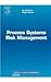[ [ [ Process Systems Risk Management [ PROCESS SYSTEMS RISK ... by Ian T. Cameron