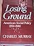 Losing Ground. American Soc...