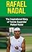 Rafael Nadal: The Inspirational Story of Tennis Superstar Rafael Nadal (Rafael Nadal Unauthorized Biography, Spain, Tennis Books) by Bill Redban (2015-03-13)