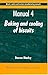 [(Biscuit, Cookie and Cracker Manufacturing Manuals: Volume 4: Manual 4: Baking and Cooling of Biscuits)] [Author: Duncan Manley] published on (December, 1998)