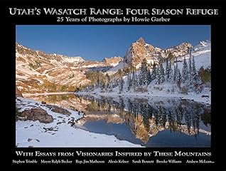 Utah's Wasatch Range: Four Season Refuge