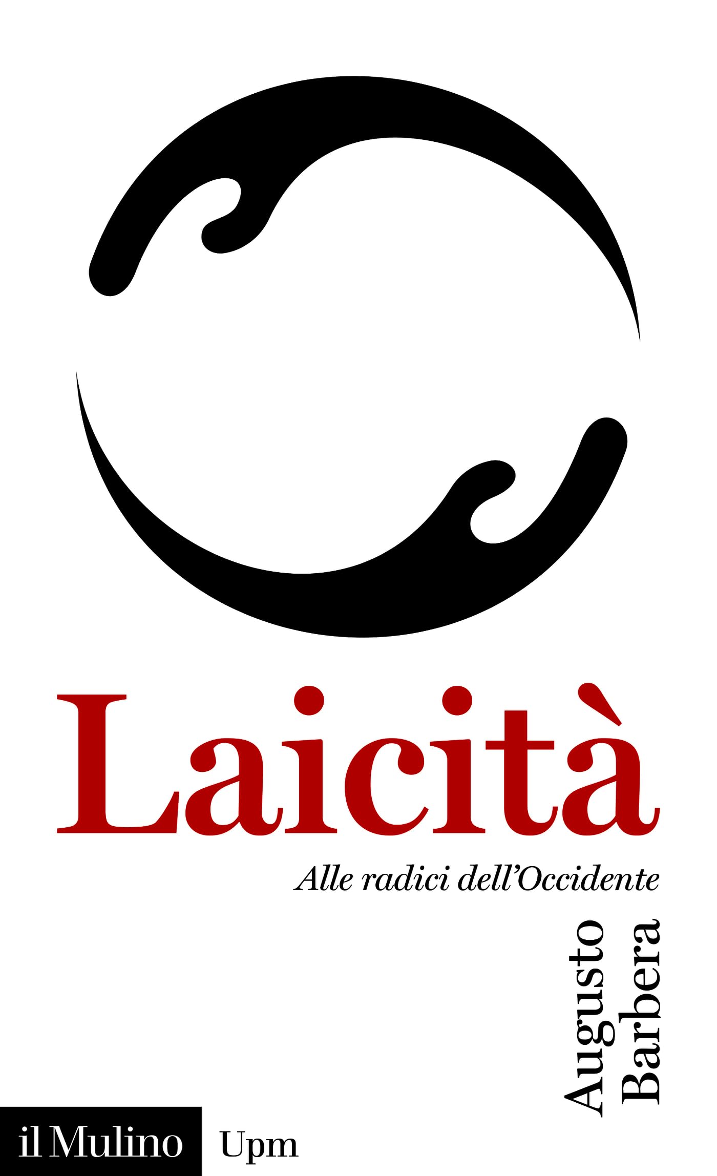 Laicità: Alle radici dell’Occidente (Universale Paperbacks il Mulino) (Italian Edition)
