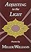 Adjusting to the Light: Poems by Miller Williams (1992-08-01)