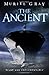 The Ancient by Muriel Gray (2015-12-03)