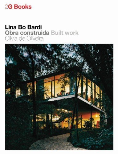 2G Book: Lina Bo Bardi - Built Work (2G Books) by Olivia De Oliveira (2010-09-01)