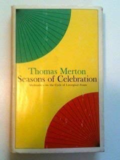 Seasons of Celebration: Meditations on the Cycle of Liturgical Feasts (Hardcover)