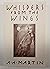 whispers from the Wings