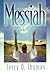 Messiah: A Contemporary Adaptation of the Classic Work on Jesus' Life, the Desire of Ages
