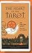 The Heart of the Tarot: The Two-card Layout: Easy, Fast, and Insightful Paperback – June 20, 2000