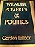 Wealth, Poverty, and Politics