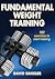 Fundamental Weight Training...