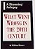 What Went Wrong in the 20th Century: A Stunning Autopsy