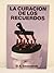 La Curacion De Los Recuerdos (La curacion de los recuerdos) b... by D.A. Seamands