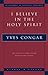 I Believe in the Holy Spirit: The Complete Three Volume Work in One Volume (Milestones in Catholic Theology) by Yves Congar (1997-11-01)