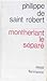 Montherlant Le Separe (French Edition)