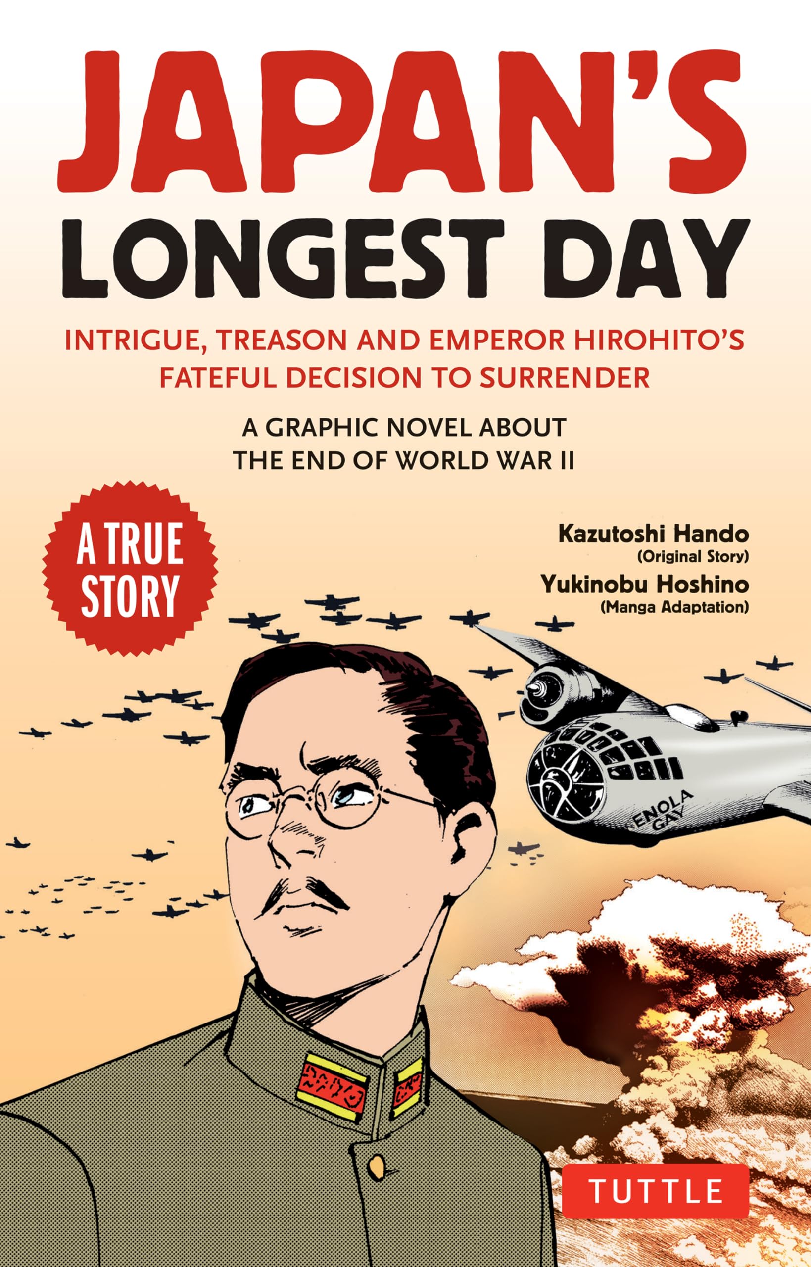 Japan's Longest Day: A Graphic Novel About the End of WWII: Intrigue, Treason and Emperor Hirohito's Fateful Decision to Surrender (Paperback)