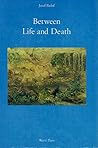 Between Life and Death