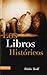 Libros Hist?ricos, Los by P...