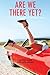 Are We There Yet?: Rach and Jules take to the Open Road by Rachael Weiss (1-Jan-2005) Paperback