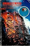 Smokejumper: A Summer in the American Wilderness