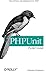 PHPUnit Pocket Guide by Sebastian Bergmann (2005-10-09)