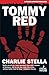 Tommy Red by Charlie Stella (2016-04-28)