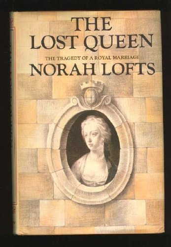 The Lost Queen by Lofts, Norah (1969) Hardcover