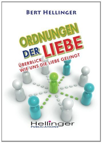 Ordnungen der Liebe: ??berblick, wie die Liebe gelingt (German Edition) by Bert Hellinger (2010-12-14)