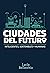 Ciudades del futuro: Inteli...