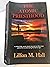 The Atomic Priesthood: A Chilling Thriller, Woven Around Very Real, But Little Known Events That Occurred During The Atomic Age