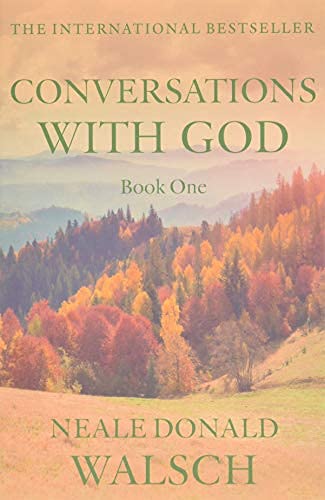 Conversations with God - Book One An uncommon dialogue