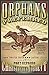 Orphans Preferred: The Twisted Truth and Lasting Legend of the Pony Express by Christopher Corbett (2004-09-14)