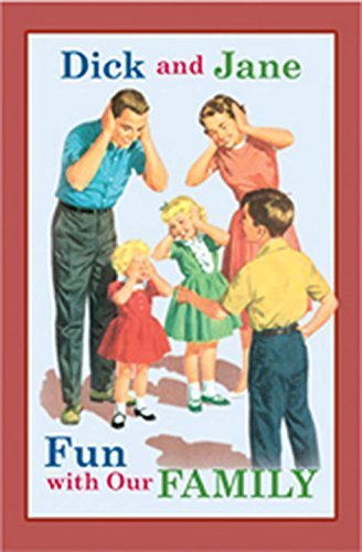 Dick and Jane Fun with Our Family by N/A (2004) Hardcover