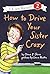 [( How to Drive Your Sister Crazy )] [by: Diane Z Shore] [Jan-2009]