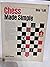 Chess made simple (The "Made simple" series)