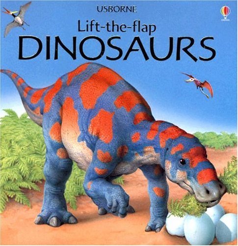 Dinosaurs: Lift-The -Flap (Usborne Lift-the-Flap) by Alastair Smith (2003-06-01)